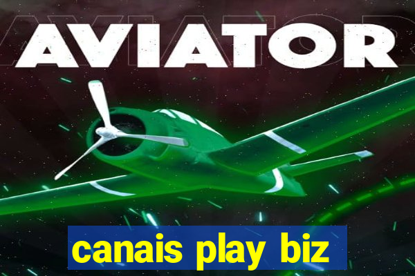 canais play biz